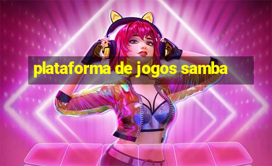 plataforma de jogos samba