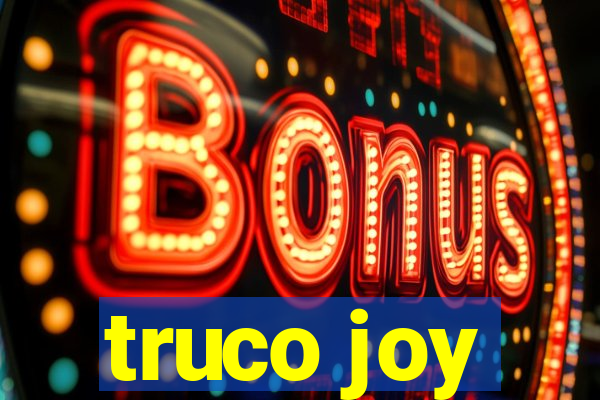 truco joy