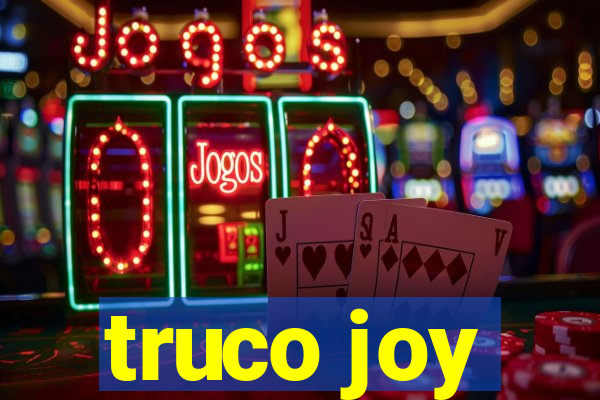 truco joy