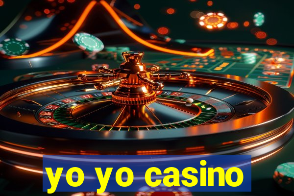 yo yo casino