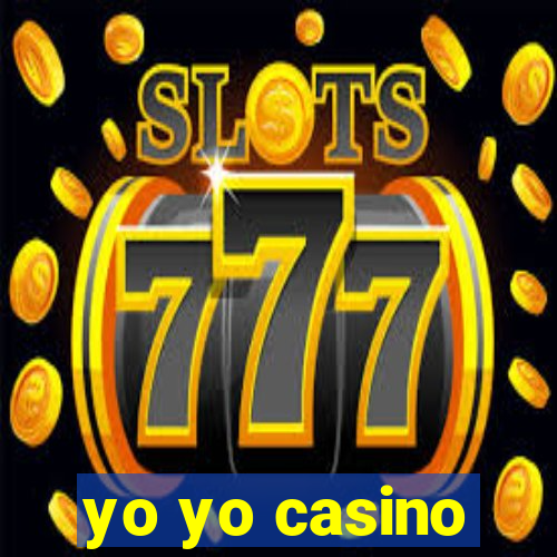 yo yo casino