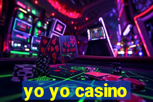 yo yo casino