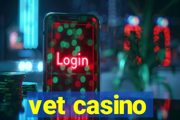 vet casino