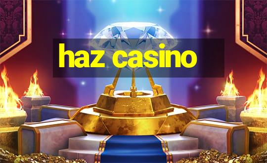 haz casino