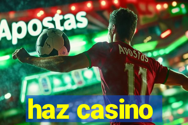 haz casino