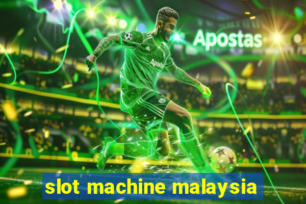 slot machine malaysia