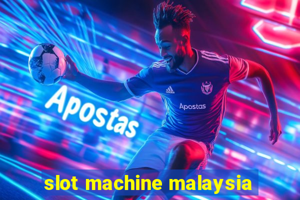 slot machine malaysia