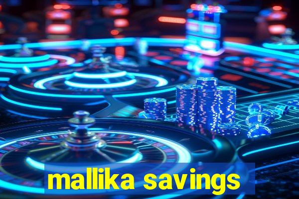 mallika savings