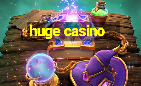 huge casino