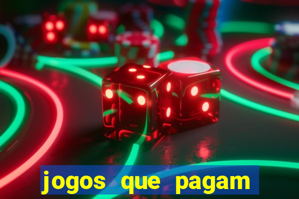 jogos que pagam dinheiro real