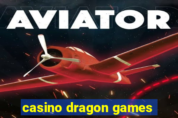 casino dragon games