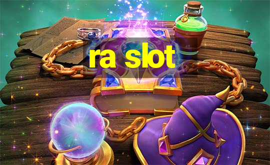 ra slot