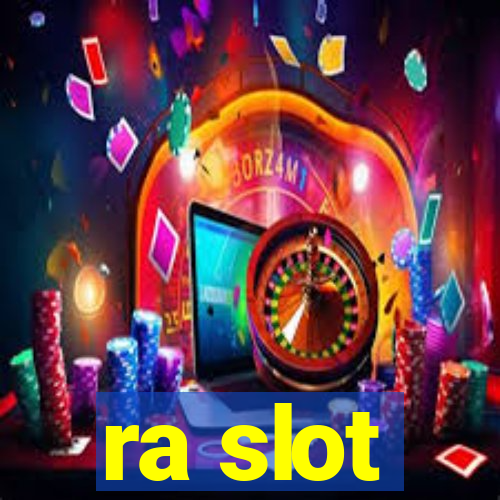 ra slot