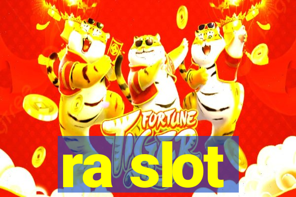 ra slot