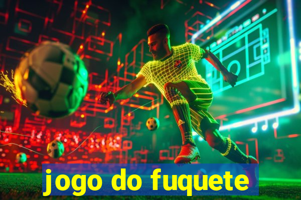 jogo do fuquete