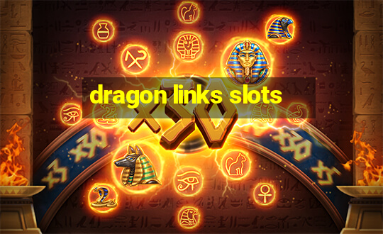 dragon links slots