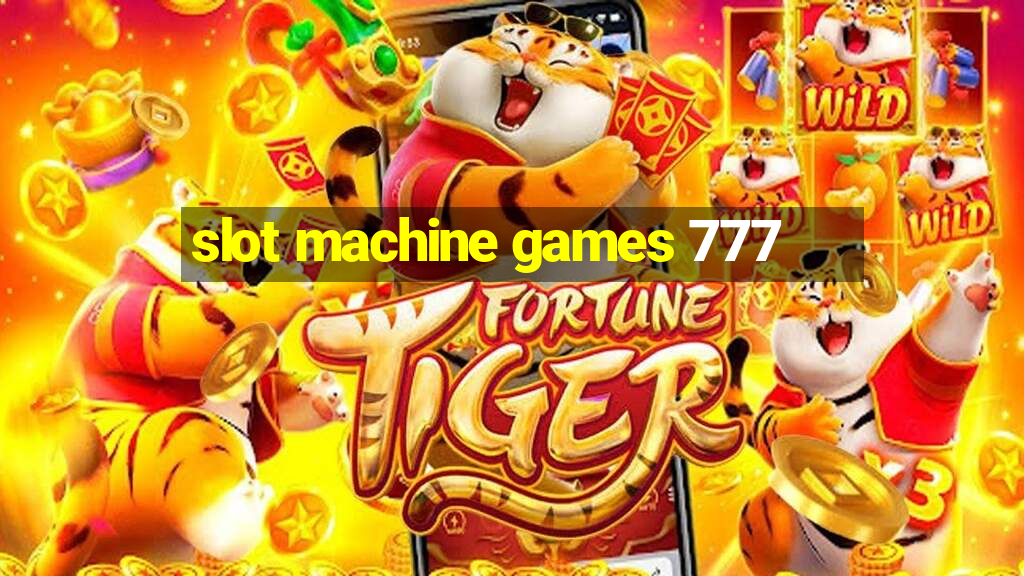 slot machine games 777