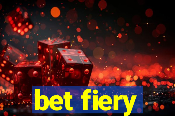 bet fiery