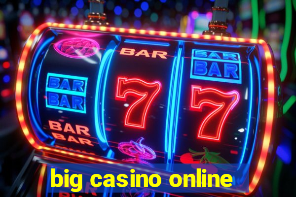 big casino online