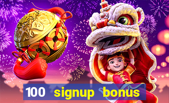 100 signup bonus casino india