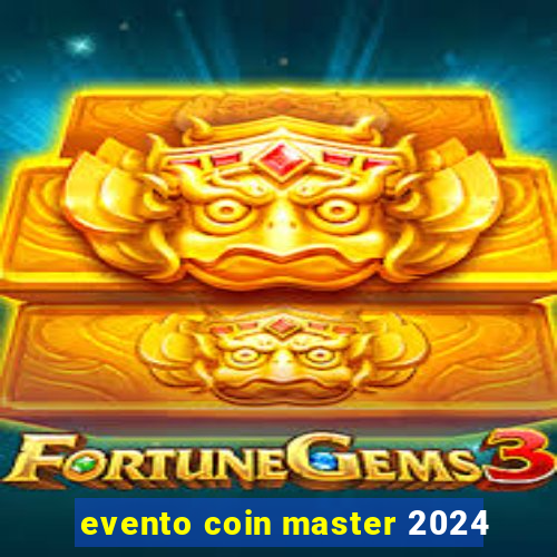 evento coin master 2024