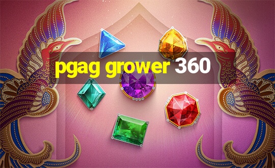 pgag grower 360