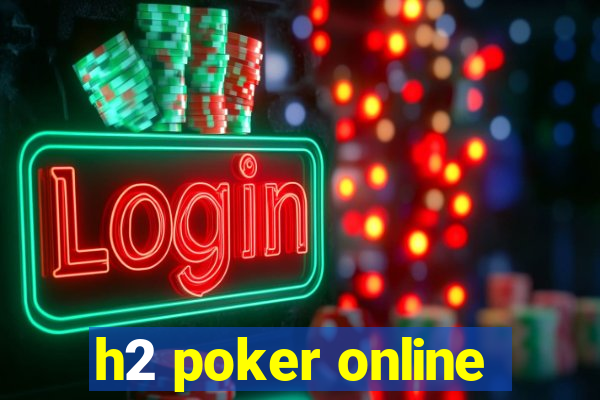 h2 poker online