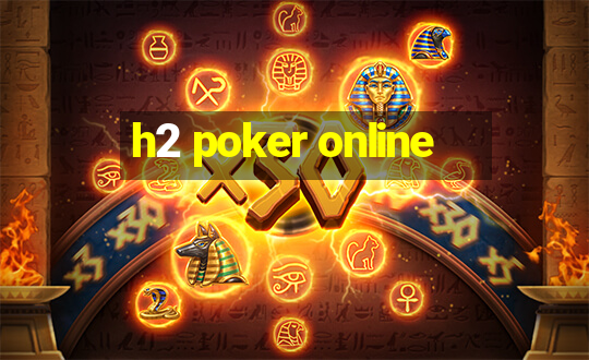 h2 poker online