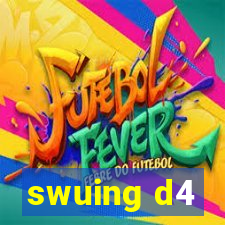 swuing d4