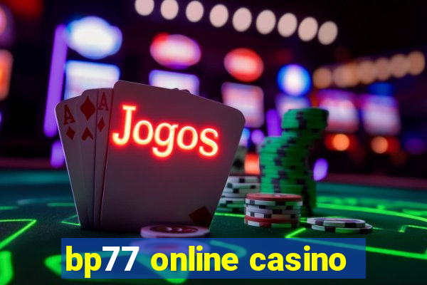 bp77 online casino