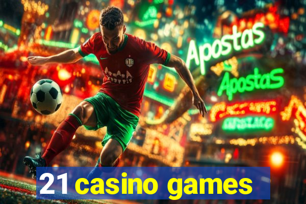 21 casino games