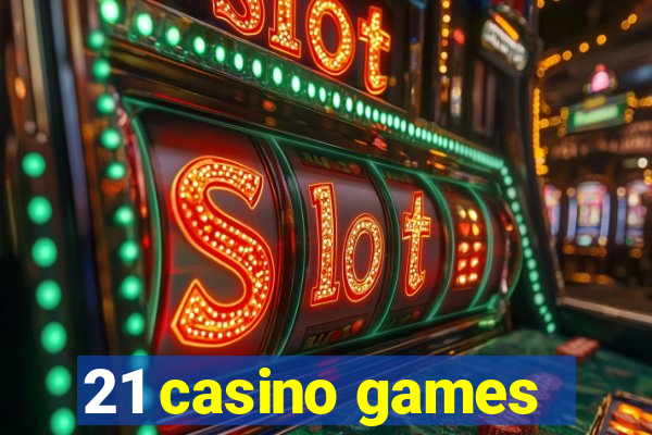 21 casino games