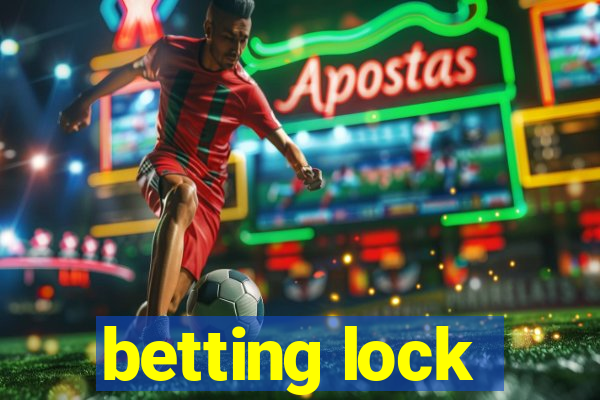 betting lock