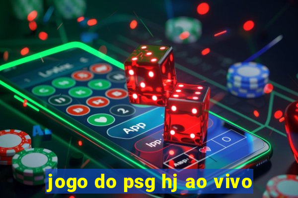 jogo do psg hj ao vivo