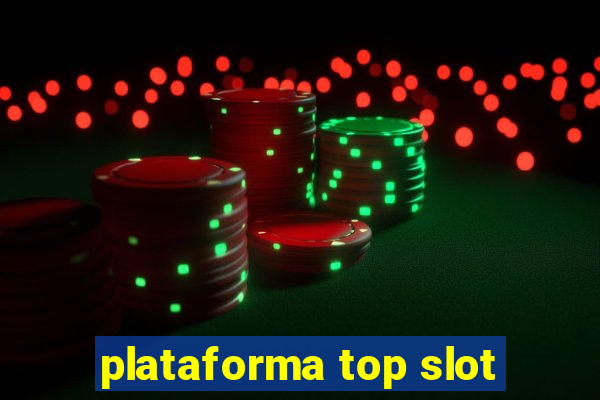 plataforma top slot