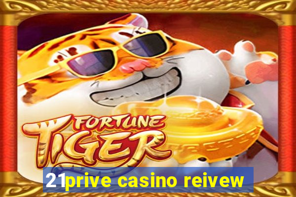 21prive casino reivew