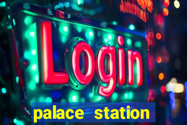 palace station hotel casino