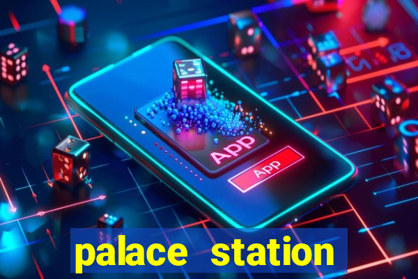 palace station hotel casino