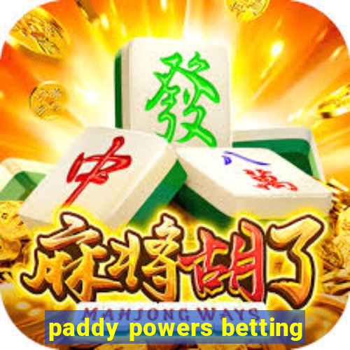 paddy powers betting