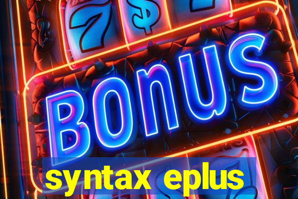 syntax eplus