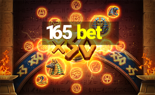 165 bet