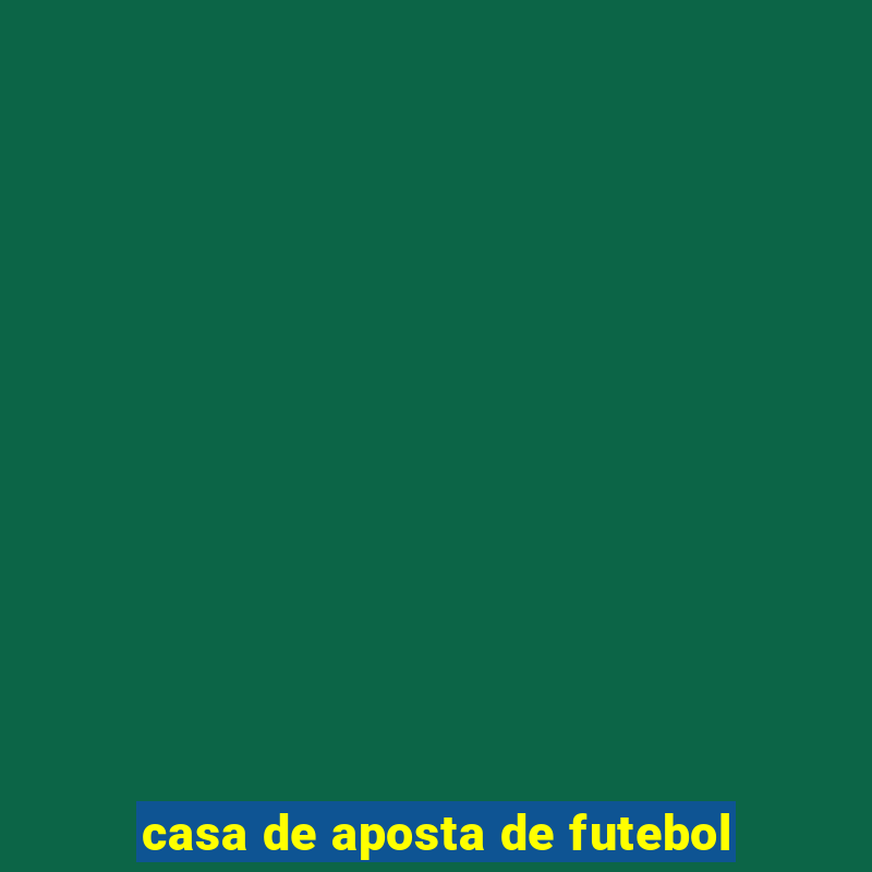 casa de aposta de futebol