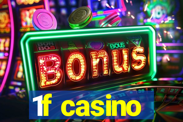 1f casino