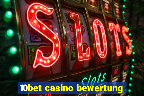 10bet casino bewertung