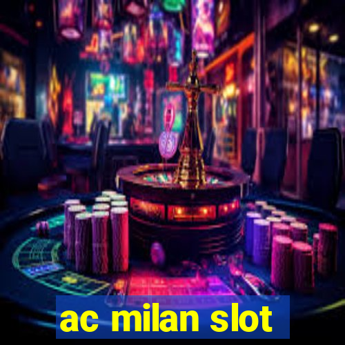 ac milan slot