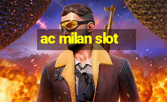 ac milan slot