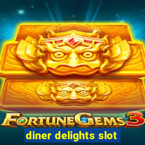 diner delights slot