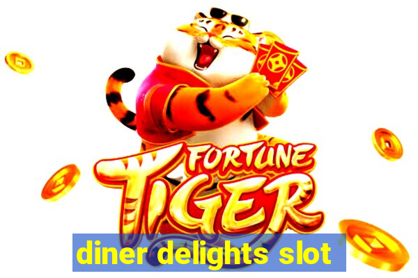 diner delights slot