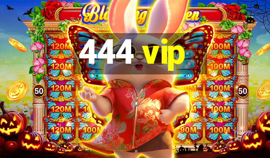 444 vip