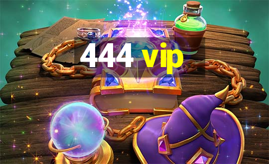 444 vip